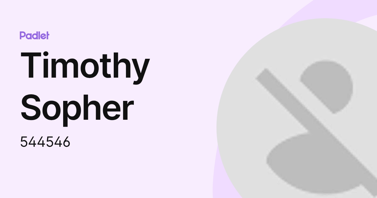 Timothy Sopher (544546) profile | Padlet