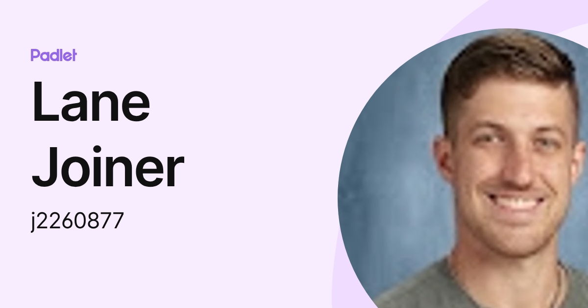 Lane Joiner (j2260877) profile | Padlet