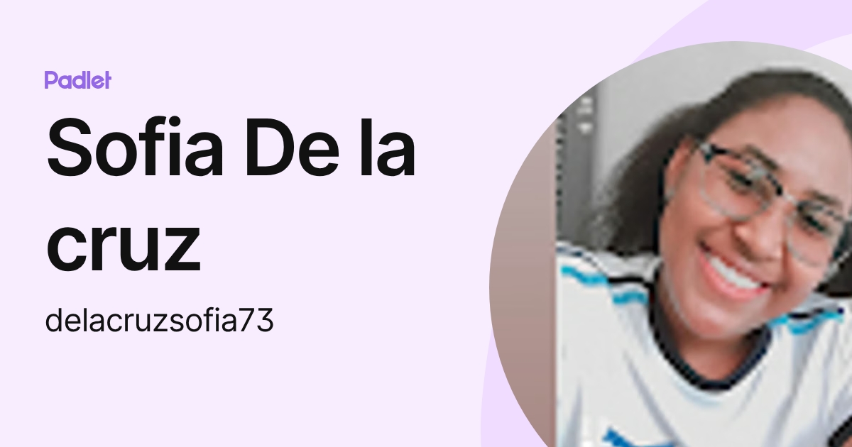 Sofia De la cruz (delacruzsofia73) profile | Padlet