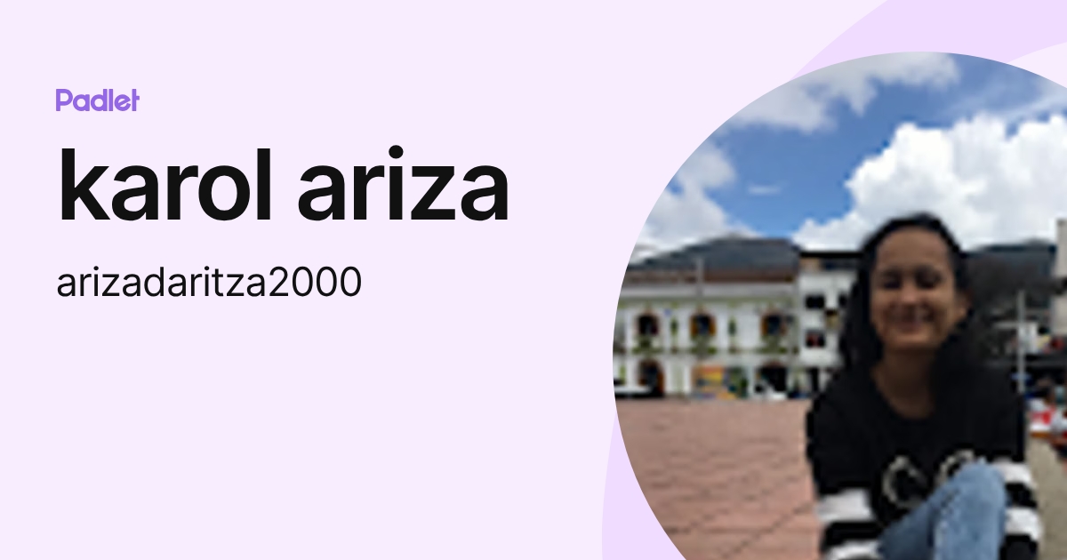 karol ariza (arizadaritza2000) profile | Padlet