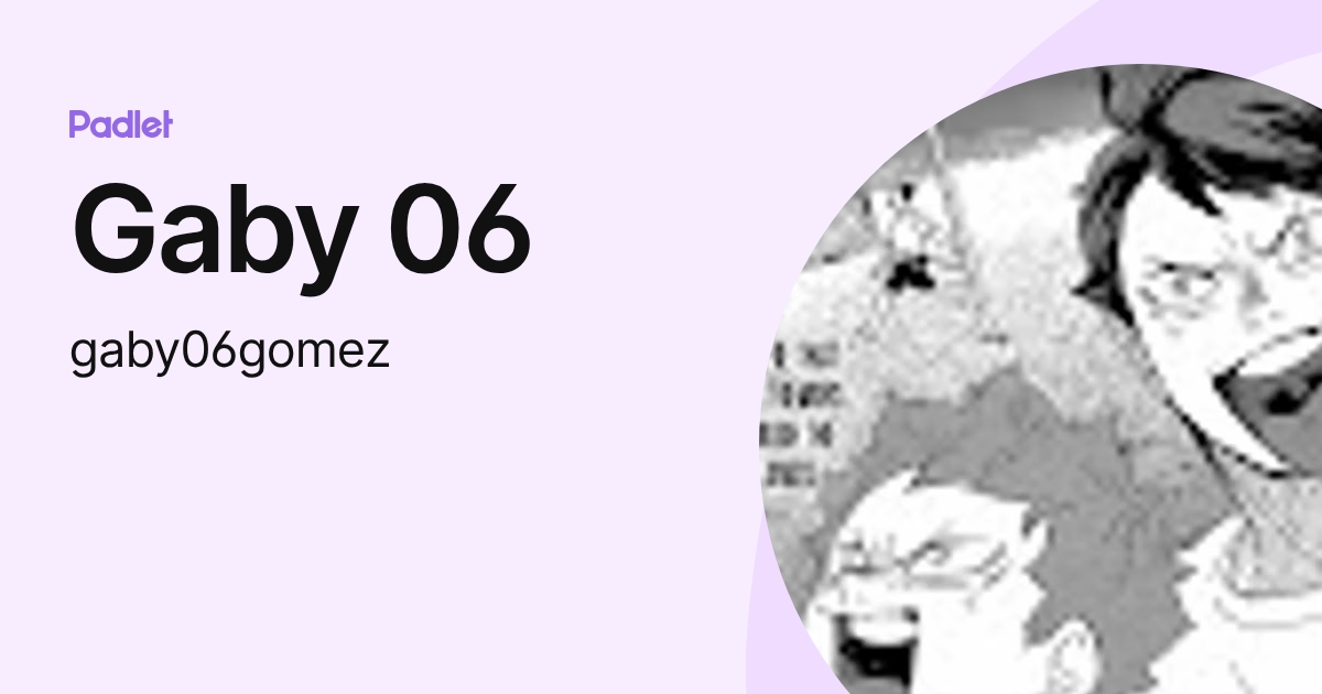 Gaby 06 (gaby06gomez) profile | Padlet