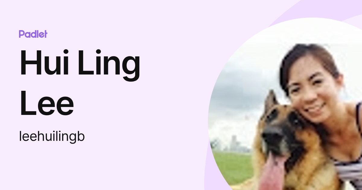 Hui Ling Lee (leehuilingb) profile | Padlet