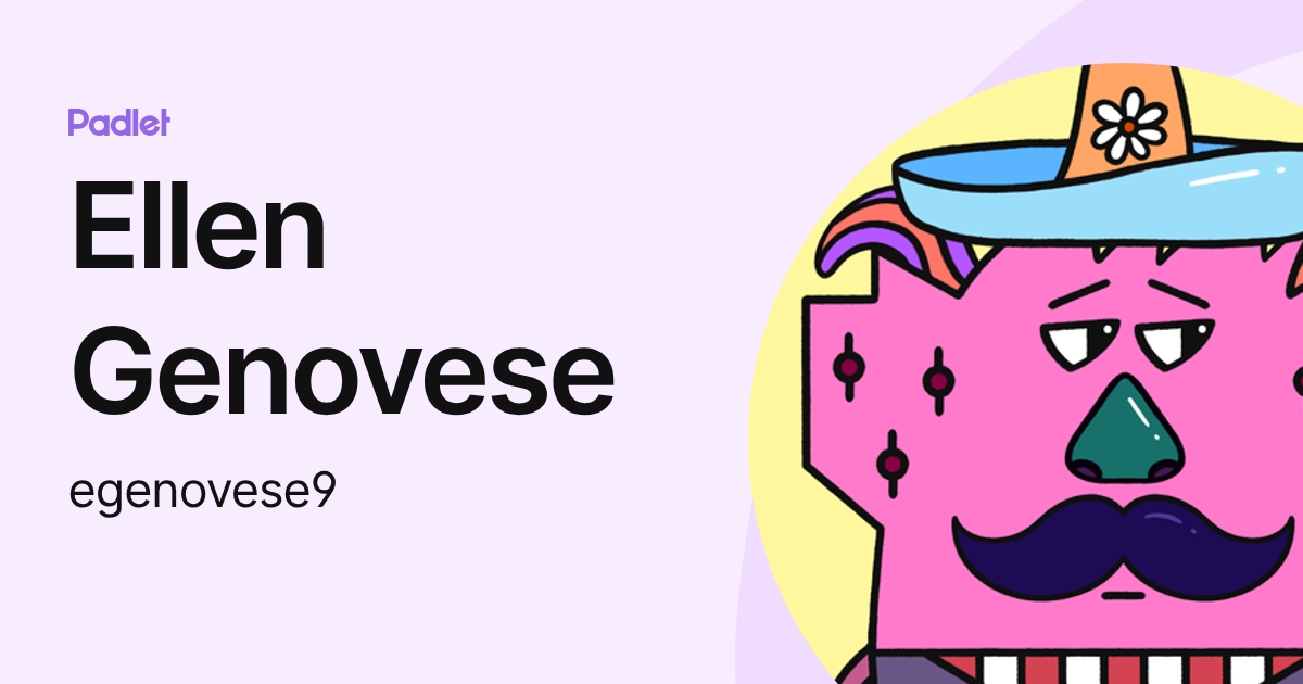 Ellen Genovese (egenovese9) profile | Padlet