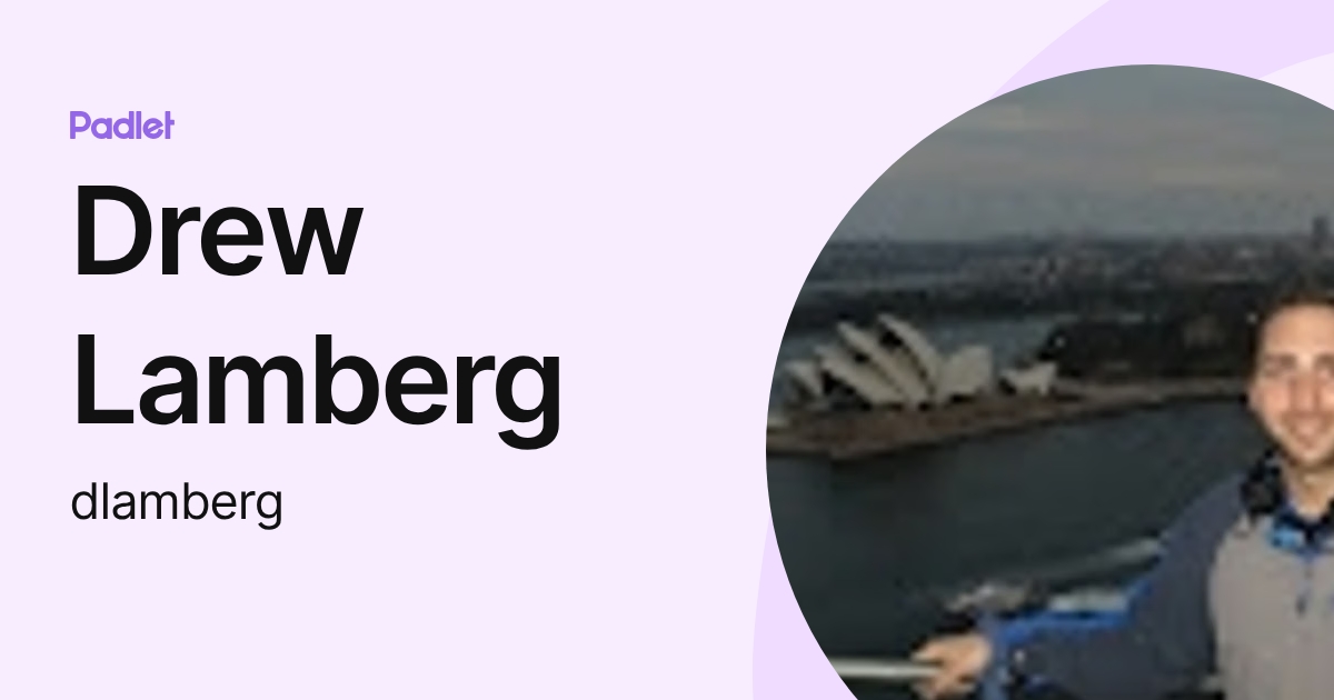 DREW LAMBERG (dlamberg) profile | Padlet