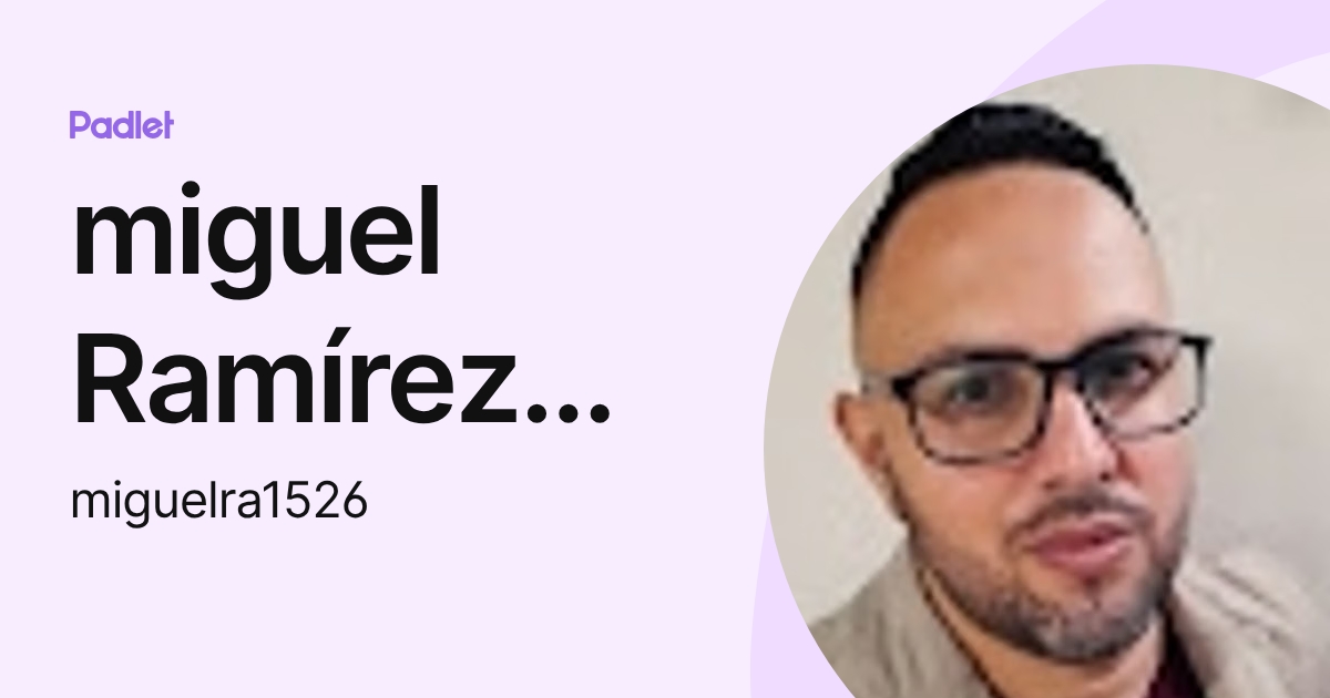 miguel Ramírez mata (miguelra1526) profile | Padlet