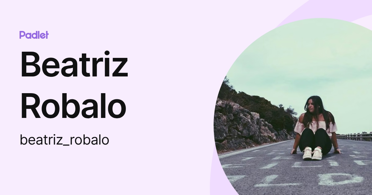 Beatriz Robalo (beatriz_robalo) profile | Padlet