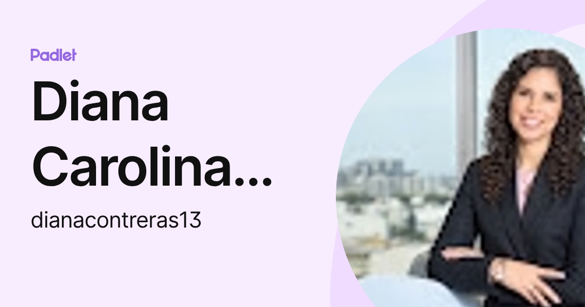 Diana Carolina Contreras Monroy (dianacontreras13) profile | Padlet