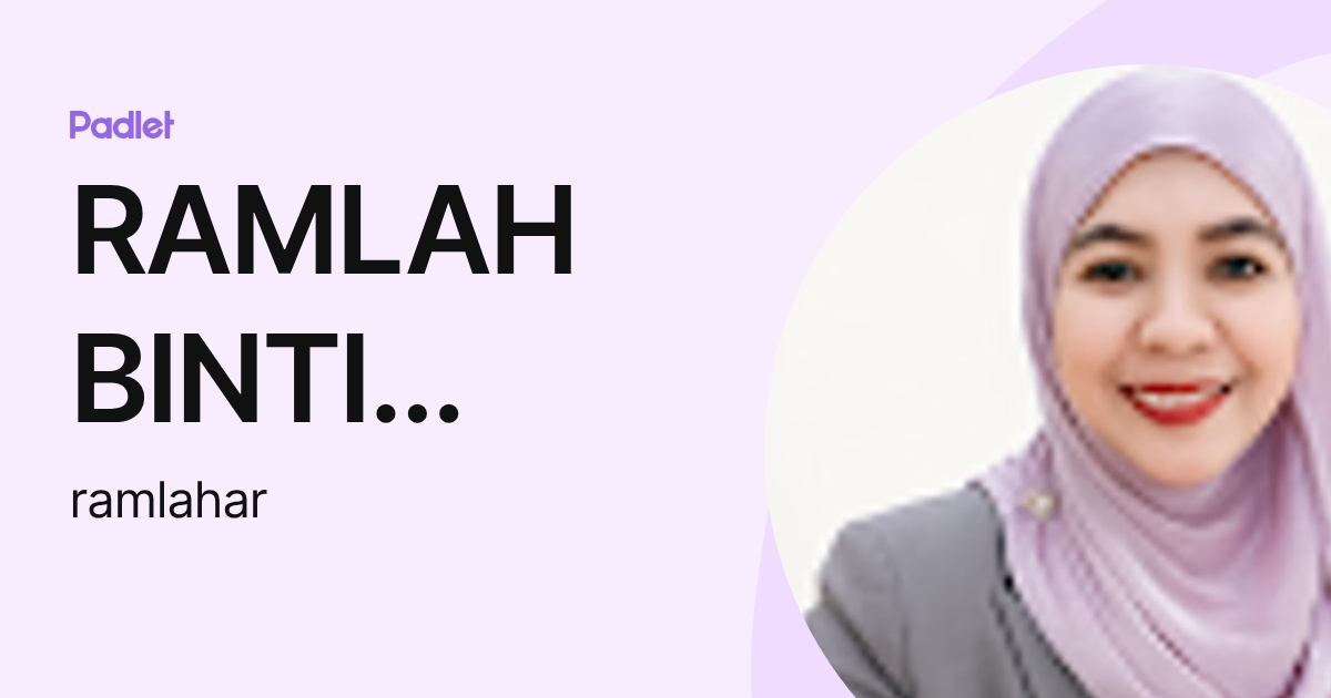 RAMLAH BINTI ABDUL RAHIM (IAB-SABAH) (ramlahar) profile | Padlet
