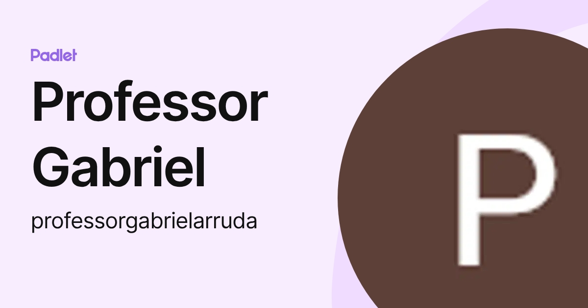 Professor Gabriel (professorgabrielarruda) profile | Padlet