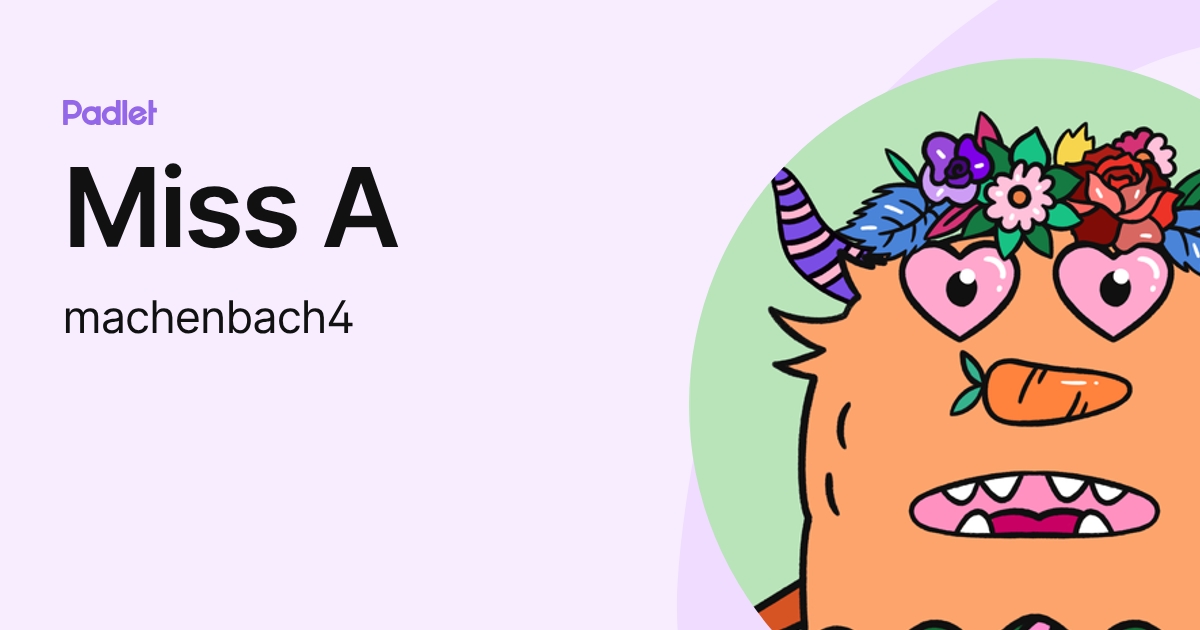 Miss A (machenbach4) profile | Padlet