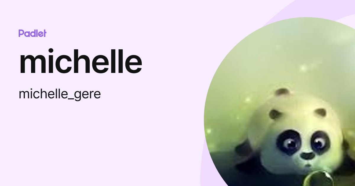michelle (michelle_gere) profile | Padlet