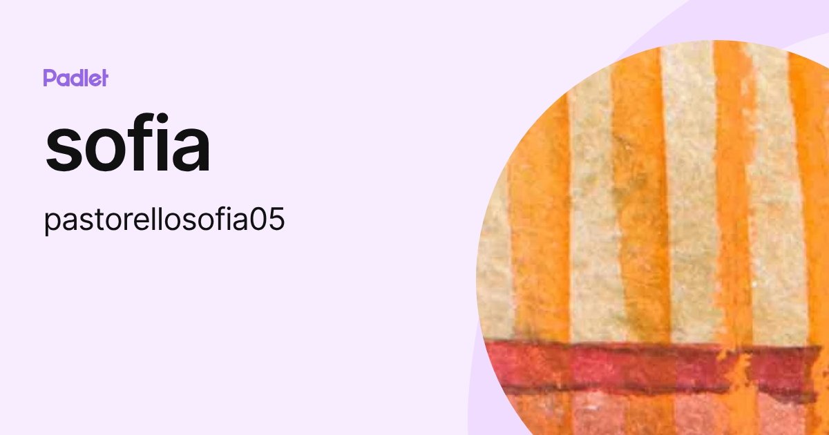 sofia (pastorellosofia05) profile | Padlet