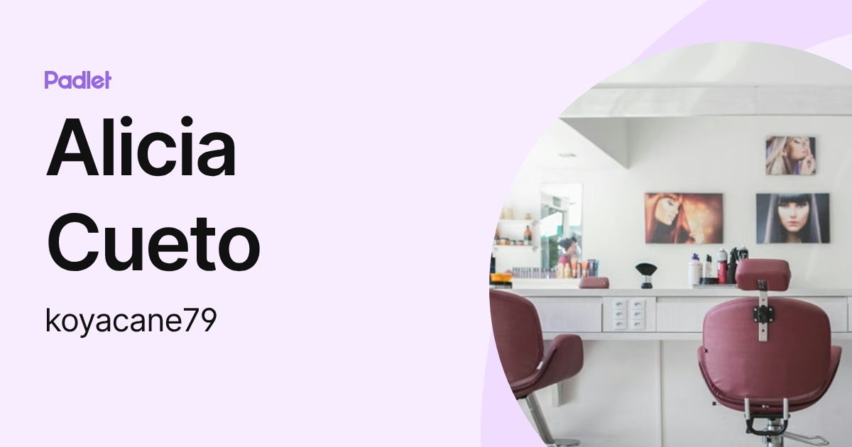 Alicia Cueto (koyacane79) profile | Padlet
