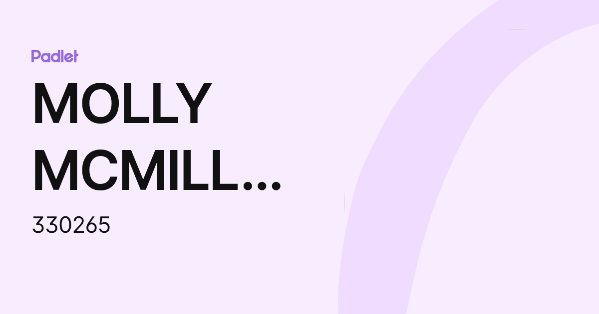 MOLLY MCMILLAN (330265) profile | Padlet