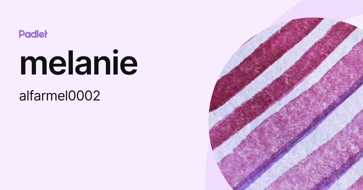 melanie (alfarmel0002) profile | Padlet