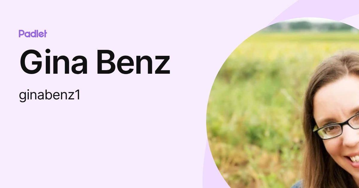 Gina Benz (ginabenz1) profile | Padlet