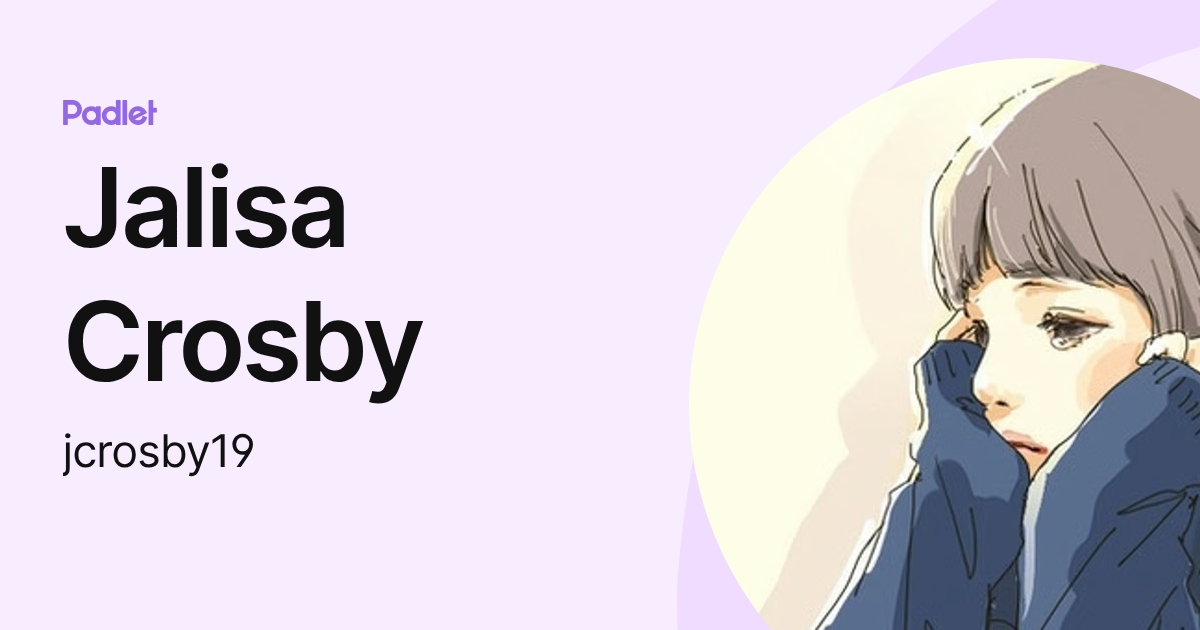 Jalisa Crosby (jcrosby19) profile | Padlet