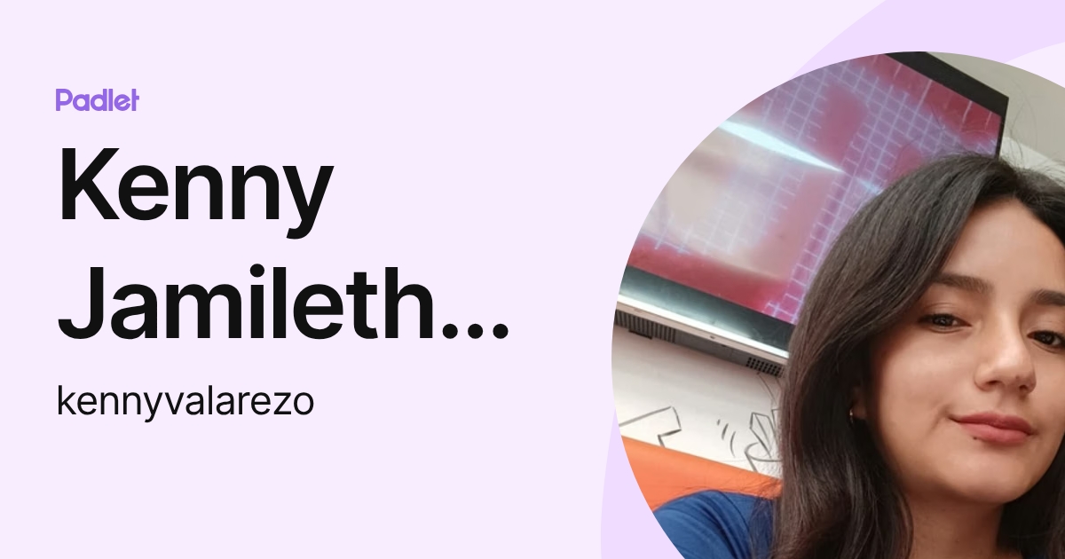 Kenny Jamileth Valarezo Carpio (kennyvalarezo) profile | Padlet