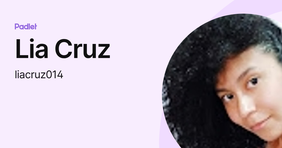 Lia Cruz (liacruz014) profile | Padlet