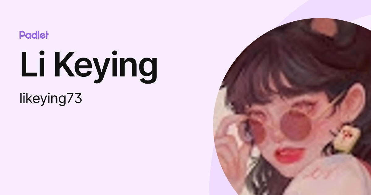 Li Keying (likeying73) profile | Padlet