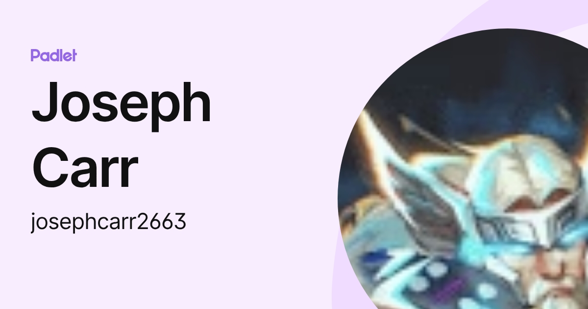 Joseph Carr (josephcarr2663) profile | Padlet