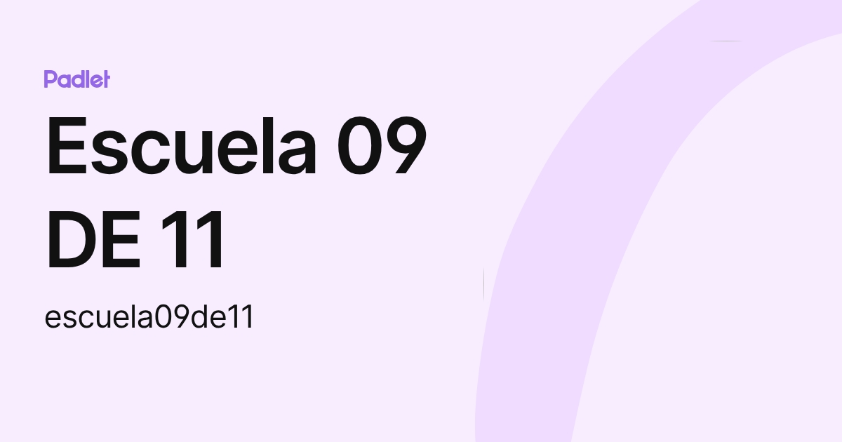 Escuela 09 DE 11 (escuela09de11) profile | Padlet