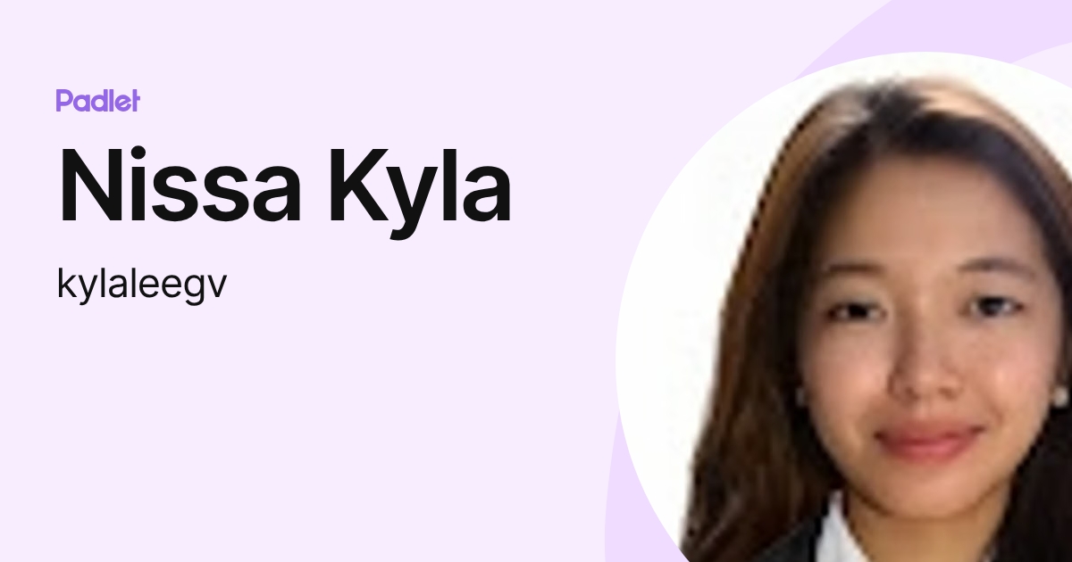 Nissa Kyla (kylaleegv) profile | Padlet