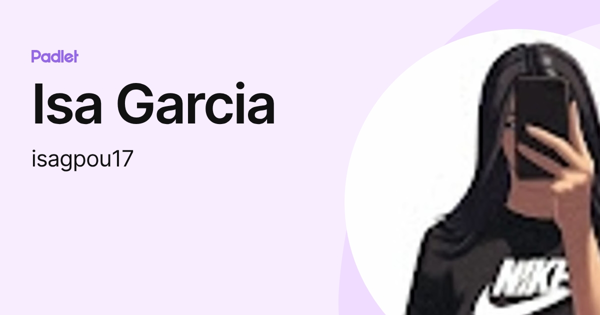 Isa Garcia (isagpou17) profile | Padlet