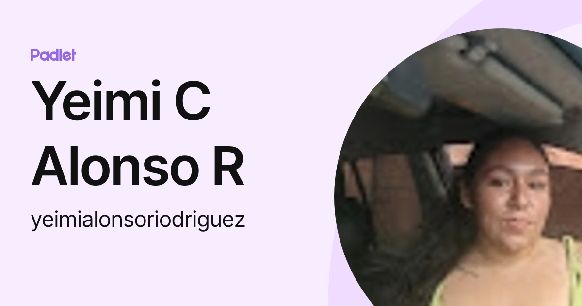Yeimi C Alonso R (yeimialonsoriodriguez) profile | Padlet
