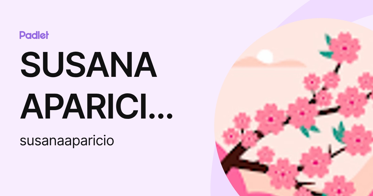 SUSANA APARICIO PAREDES (susanaaparicio) profile | Padlet