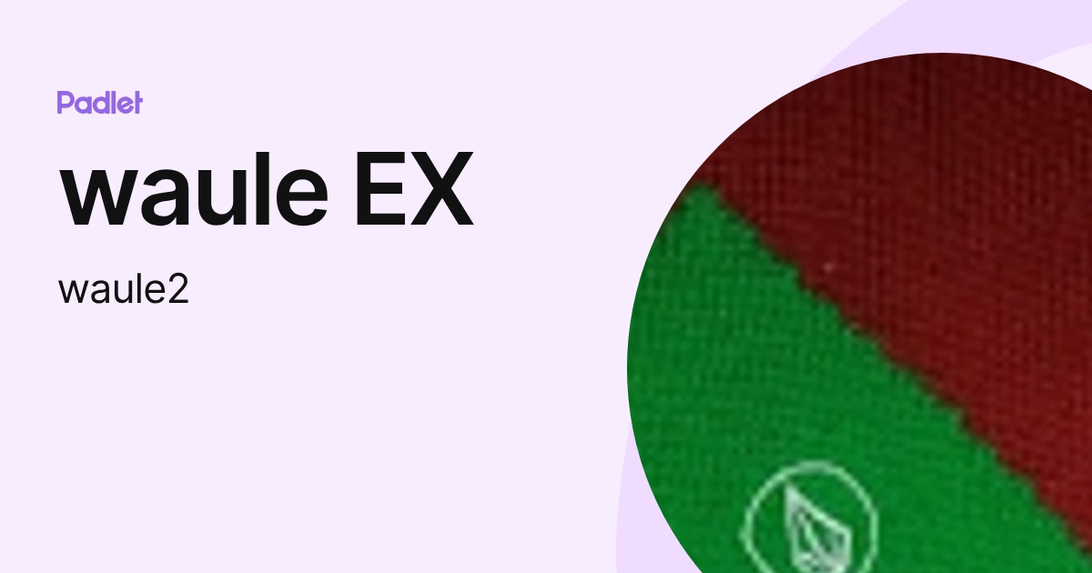 waule EX (waule2) profile | Padlet