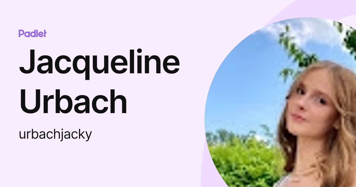 Jacqueline Urbach (urbachjacky) profile | Padlet
