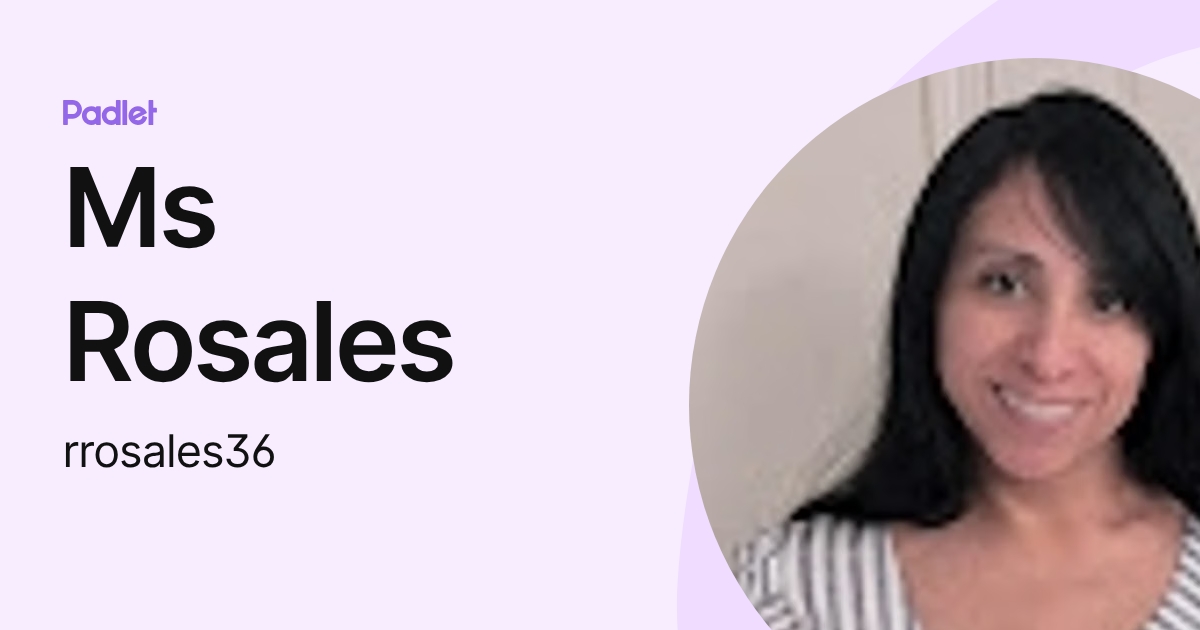 Ms Rosales (rrosales36) profile | Padlet