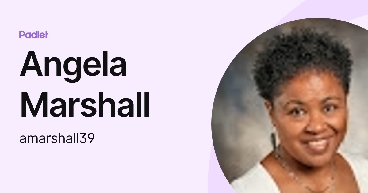 Angela Marshall (amarshall39) profile | Padlet