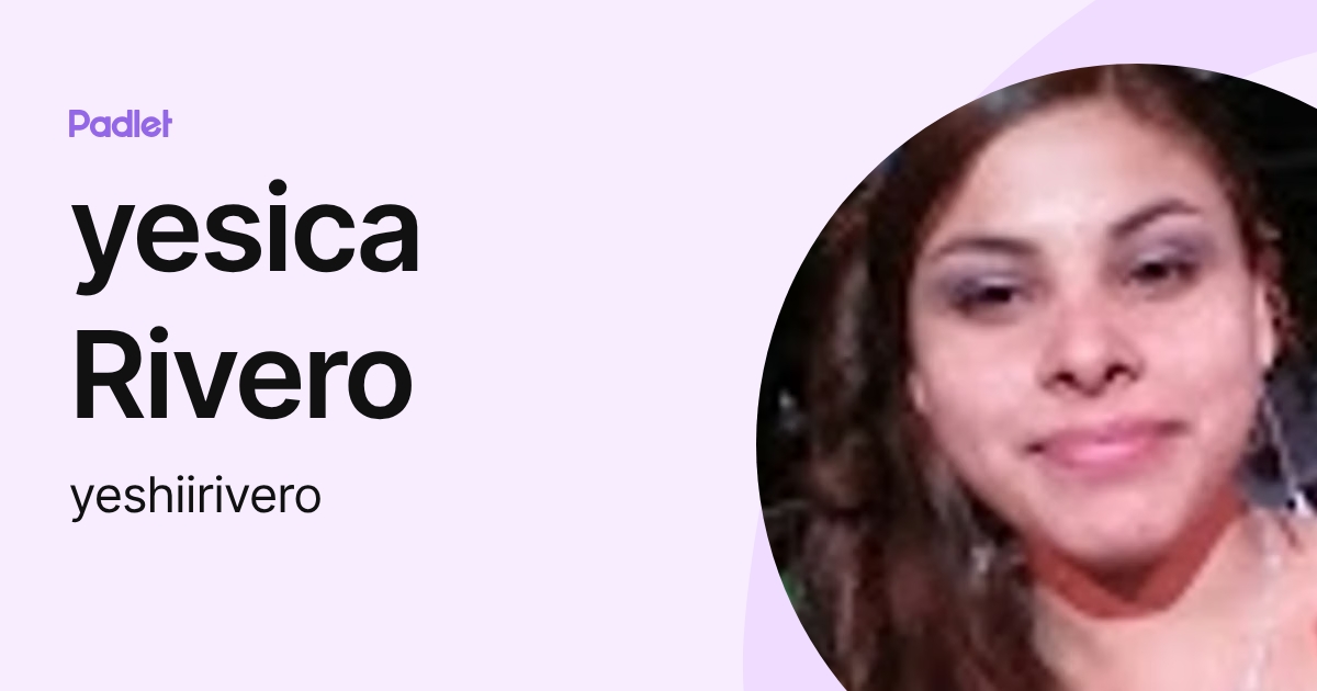 yesica Rivero (yeshiirivero) profile | Padlet