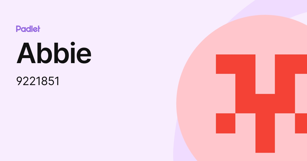 Abbie (9221851) profile | Padlet