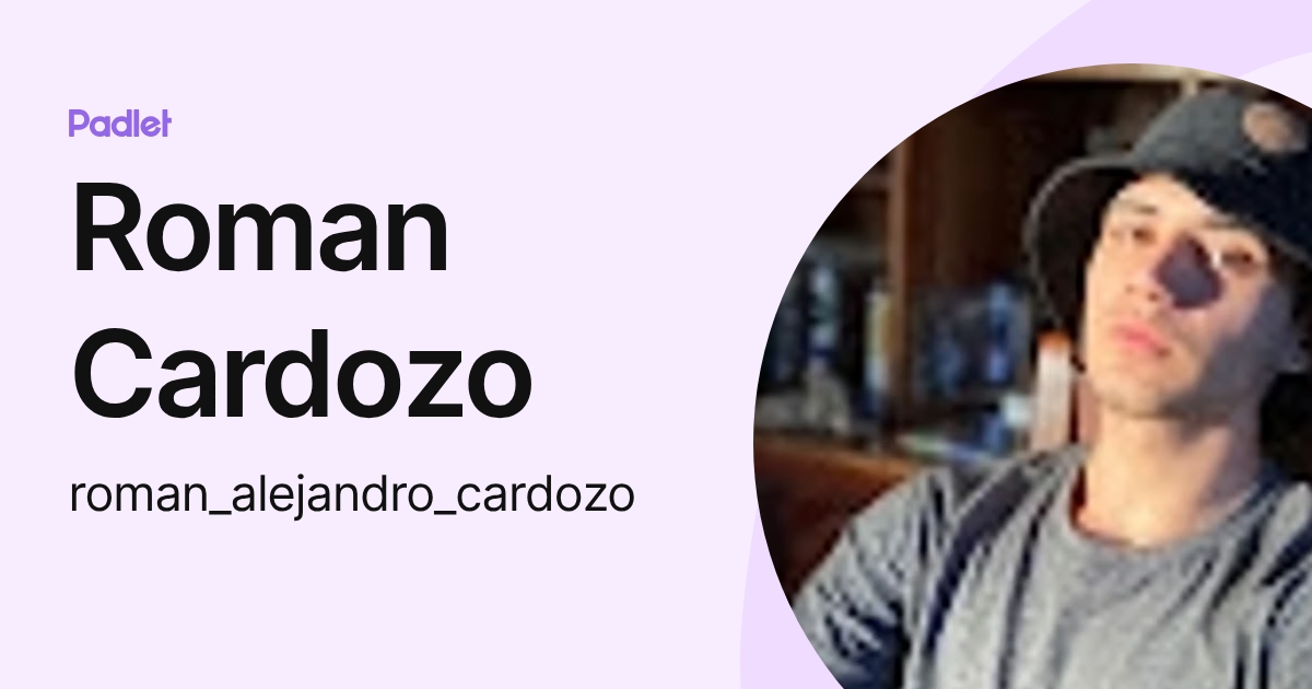 Roman Cardozo (roman_alejandro_cardozo) profile | Padlet