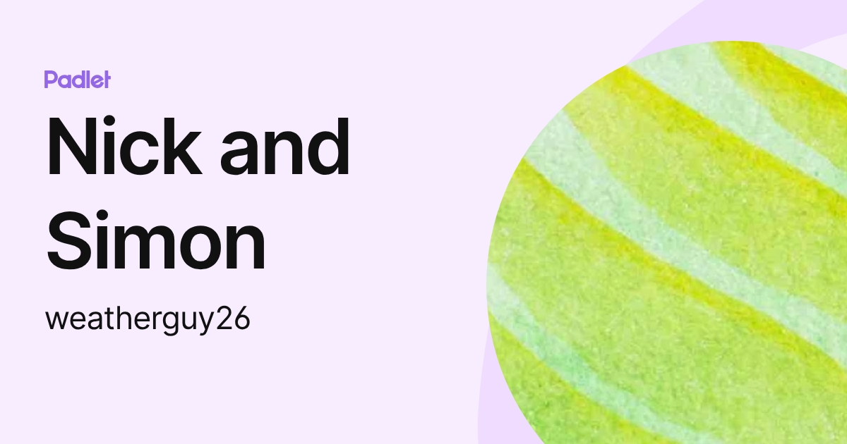 Nick and Simon (weatherguy26) profile | Padlet