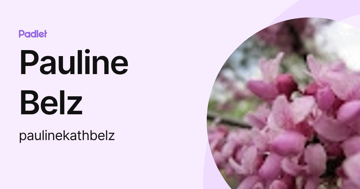 Pauline Belz (paulinekathbelz) profile | Padlet