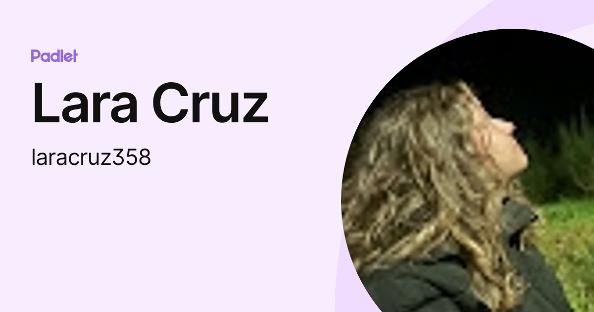 Lara Cruz (laracruz358) profile | Padlet