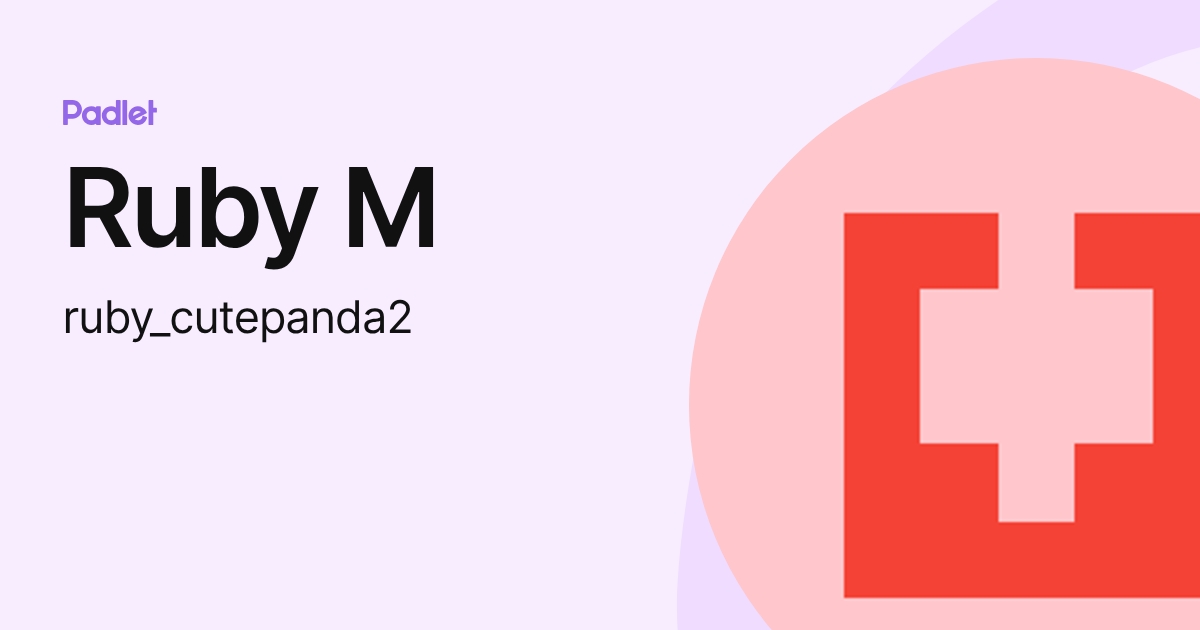 Ruby M (ruby_cutepanda2) profile | Padlet