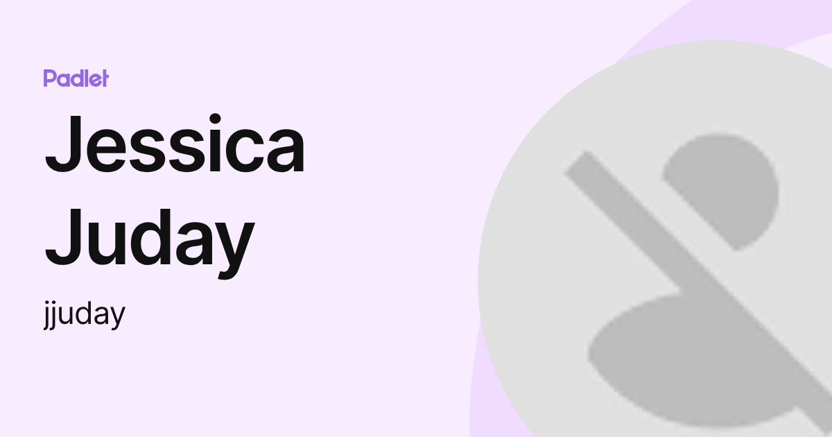 Jessica Juday (jjuday) profile | Padlet