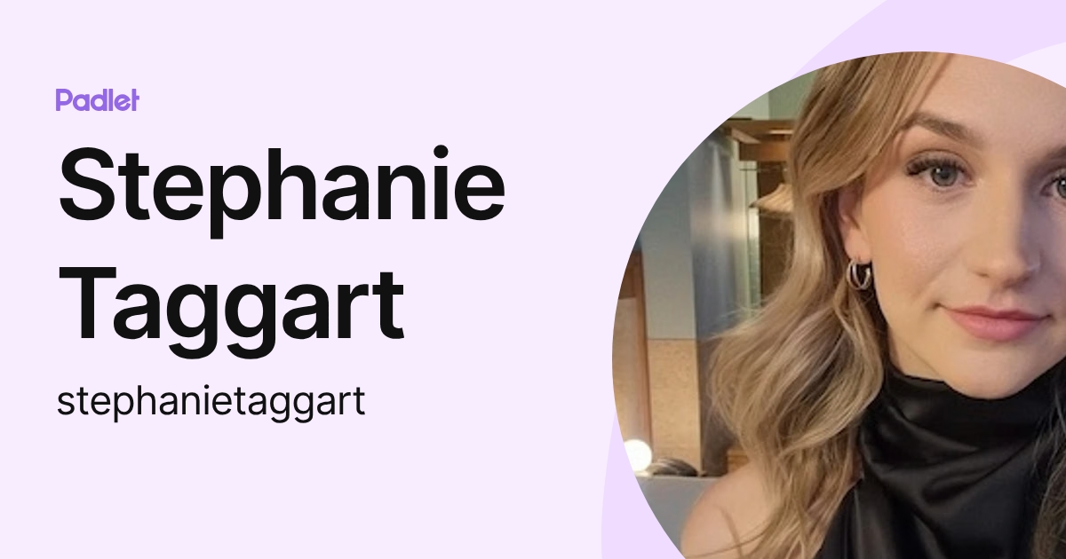 Stephanie Taggart (stephanietaggart) profile | Padlet
