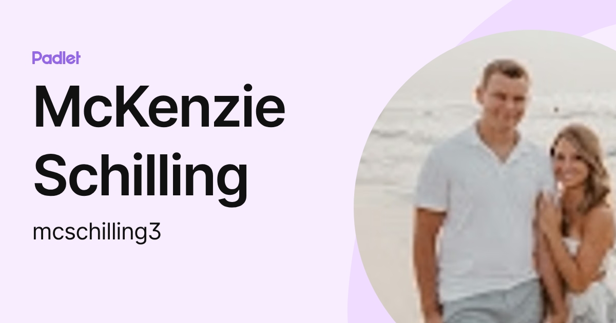 McKenzie Schilling (mcschilling3) profile | Padlet