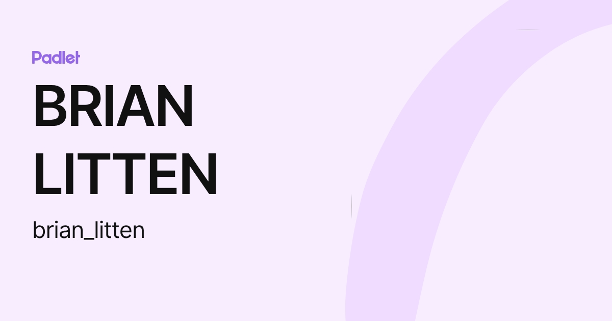 BRIAN LITTEN (brian_litten) profile | Padlet