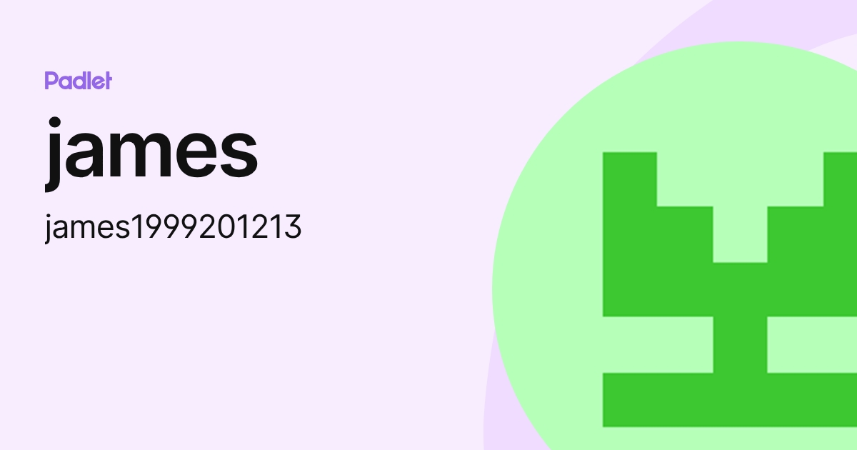 james (james1999201213) profile | Padlet