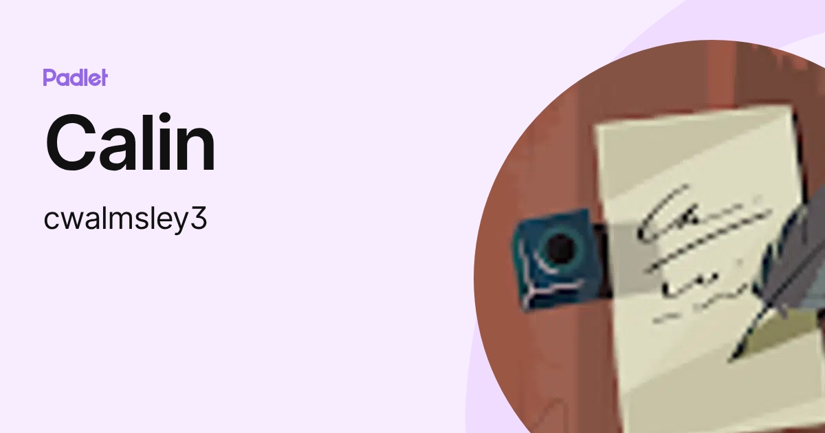Calin (cwalmsley3) profile | Padlet