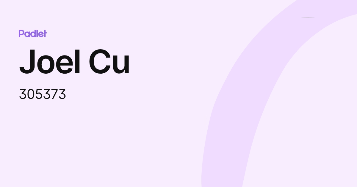 Joel Cu (305373) profile | Padlet