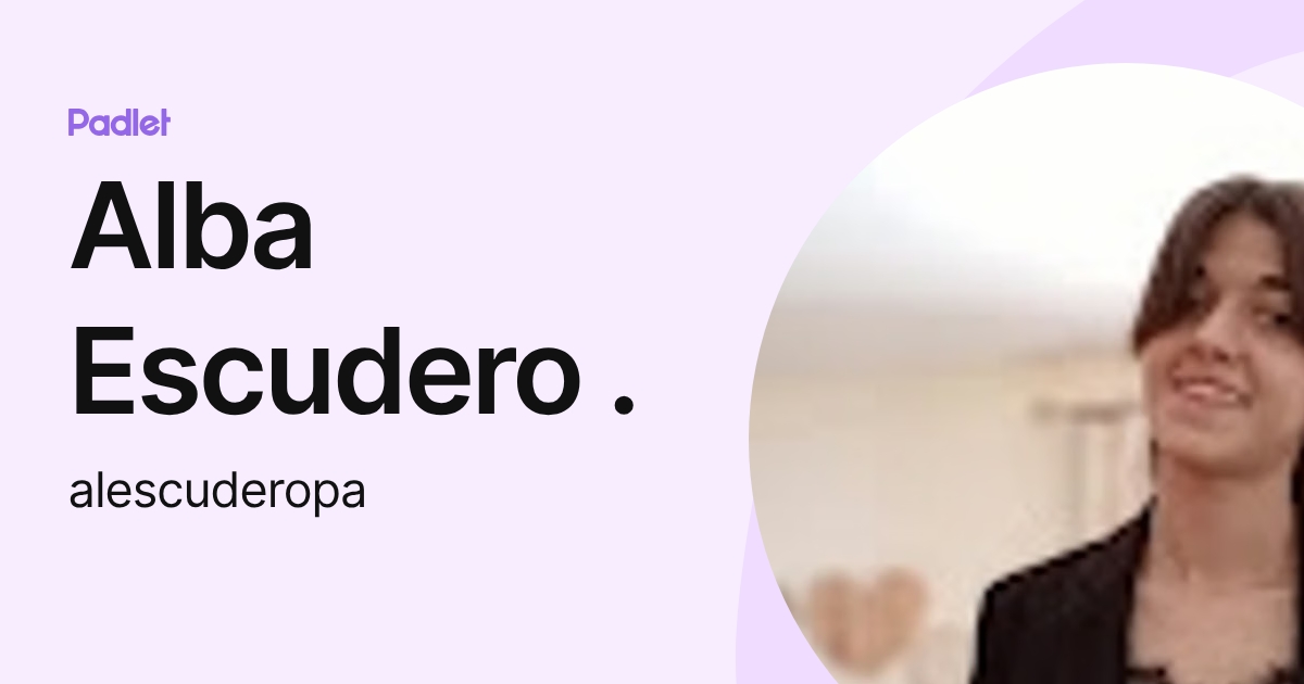 Alba Escudero . (alescuderopa) profile | Padlet