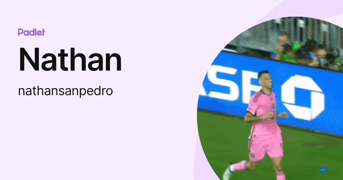 Nathan (nathansanpedro) profile | Padlet
